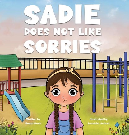 Sadie Does Not Like Sorries, Susan Drew - Gebonden - 9781963705003