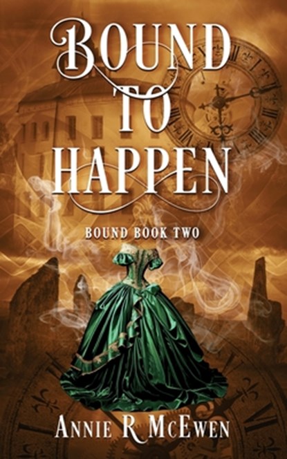 Bound to Happen, Annie R McEwen - Paperback - 9781963705072