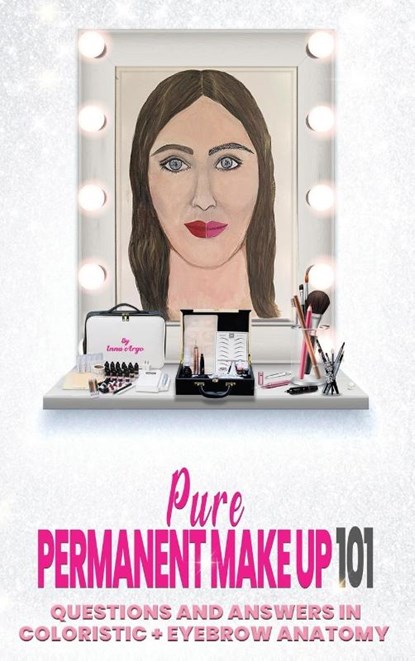 Pure Permanent Make Up 101, Inna - Gebonden - 9781963764734