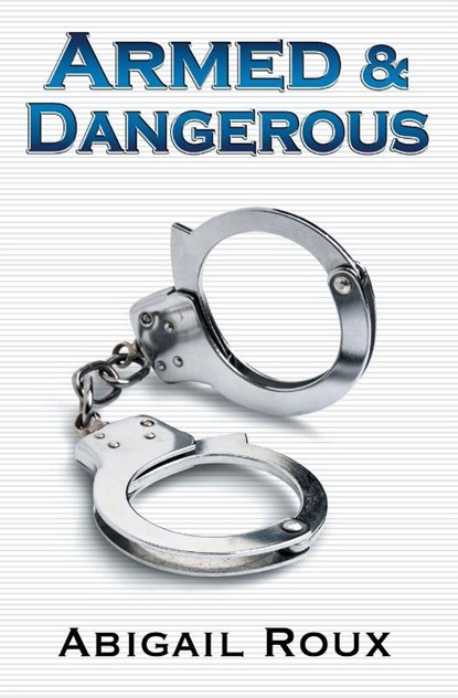 Armed & Dangerous, Abigail Roux - Paperback - 9781963773125