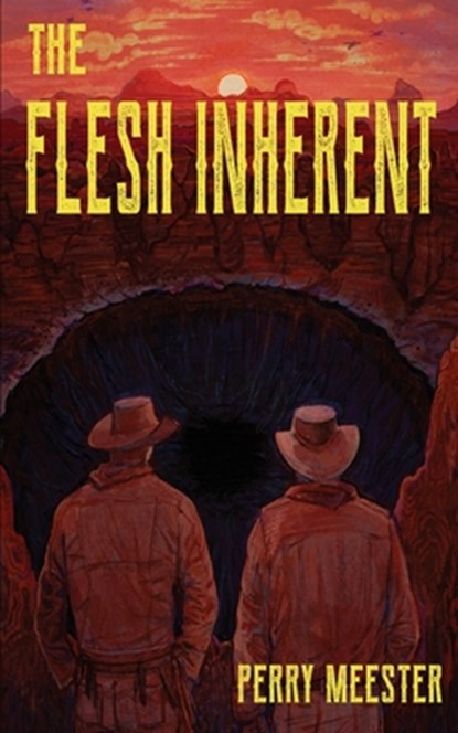 The Flesh Inherent, Perry Meester - Paperback - 9781963801019