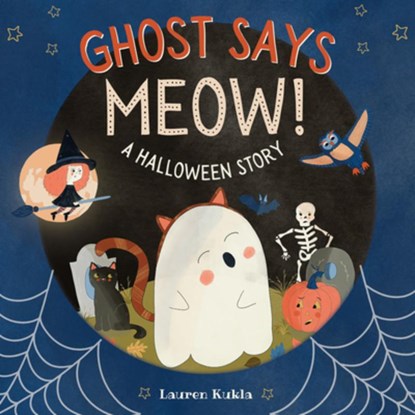 Ghost Says Meow!, Lauren Kukla - Gebonden - 9781963802047