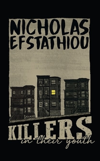 Killers in Their Youth, Nicholas Efstathiou - Paperback - 9781963803006