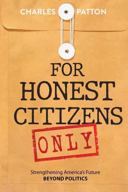 For Honest Citizens Only, Charles Patton - Paperback - 9781963809398