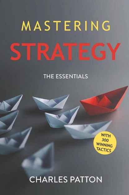 Mastering Strategy, Charles Patton - Paperback - 9781963809480