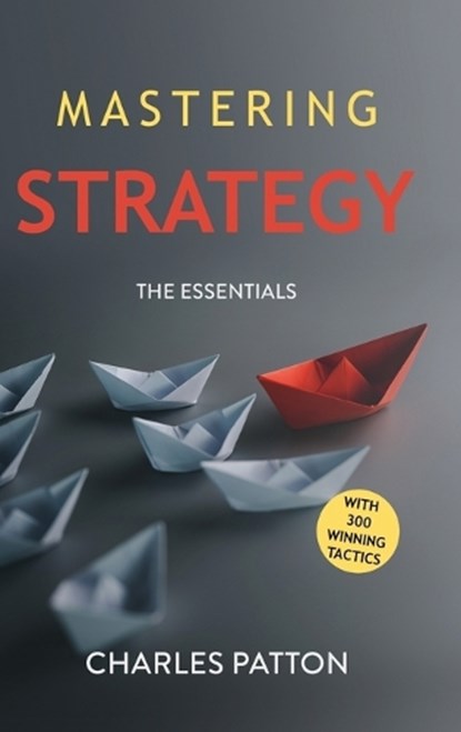 Mastering Strategy, Patton - Gebonden - 9781963809848