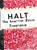 HALT, Graham Reid-Van Every - Paperback - 9781963814200