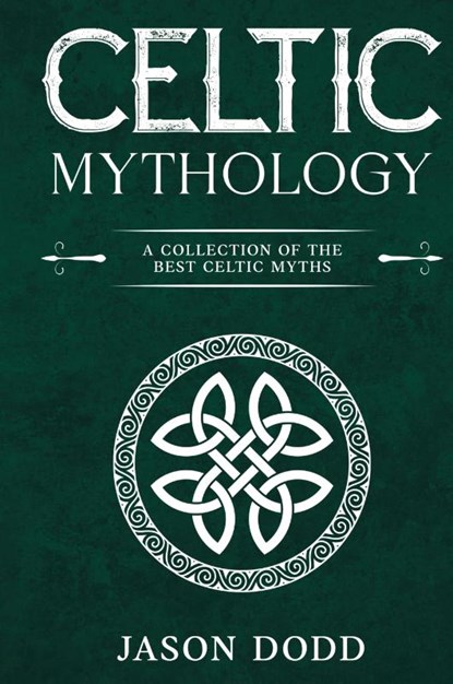 Celtic Mythology, Jason Dodd - Gebonden - 9781963815023