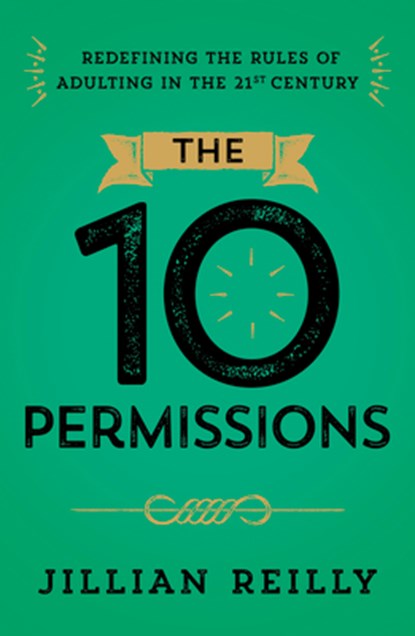 The Ten Permissions, Jillian Reilly - Gebonden - 9781963827293