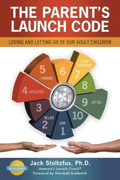 The Parent's Launch Code: Loving and Letting Go of Our Adult Children, Jack Stoltzfus - Paperback - 9781963844641