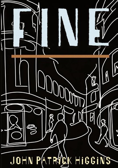 Fine, John Patrick Higgins - Paperback - 9781963846027