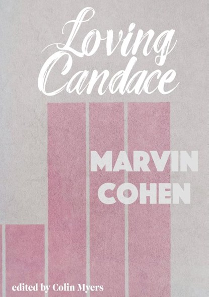 Loving Candace, Marvin Cohen - Paperback - 9781963846140