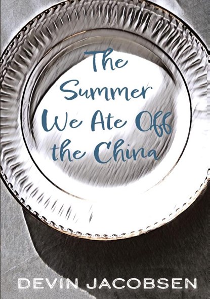 The Summer We Ate Off the China, Devin Jacobsen - Paperback - 9781963846195