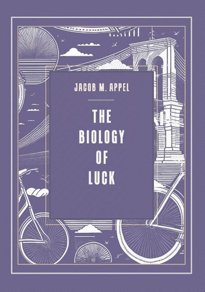The Biology of Luck, Jacob M. Appel - Paperback - 9781963846300