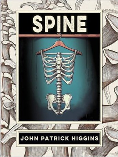 Spine, John Patrick Higgins - Ebook - 9781963846355