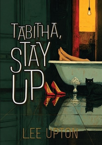 Tabitha, Stay Up, Lee Upton - Paperback - 9781963846485