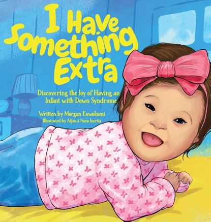 I Have Something Extra, Morgan Kawakami - Gebonden - 9781963849066