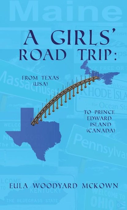 A Girls' Road Trip, Eula Woodyard McKown - Gebonden - 9781963851304