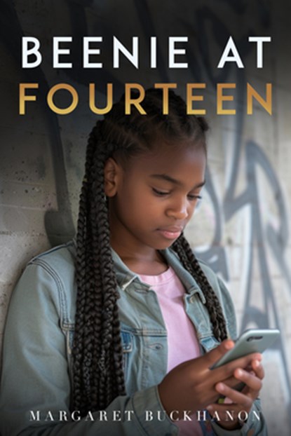 Beenie at Fourteen, Margaret Buckhanon - Paperback - 9781963869286