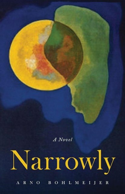 Narrowly, Arno Bohlmeijer - Paperback - 9781963869484