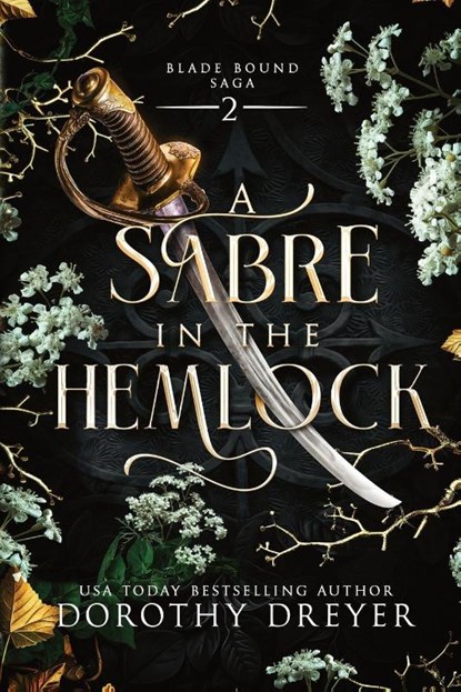 A Sabre in the Hemlock, Dorothy Dreyer - Paperback - 9781963870237