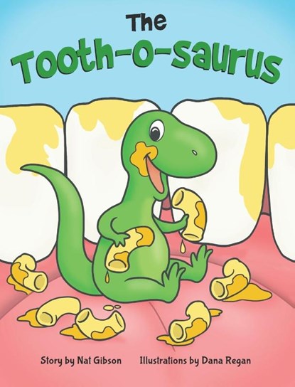 The Tooth-o-saurus, Nat Gibson - Gebonden - 9781963891096