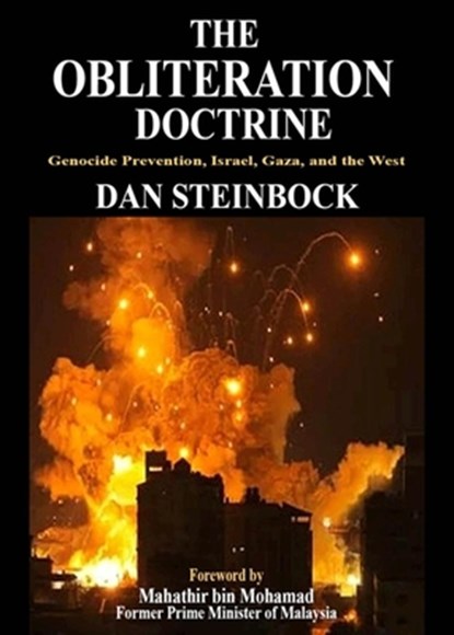 The Obliteration Doctrine: Genocide Prevention, Israel, Gaza & the West, Dan Steinbock - Paperback - 9781963892222