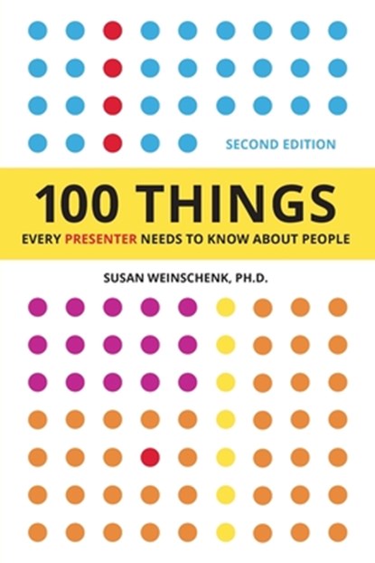 100 Things Every Presenter Needs To Know About People, Susan Weinschenk - Paperback - 9781963902020