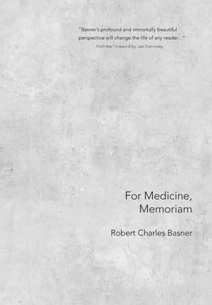 For Medicine, Memoriam, Robert Charles Basner - Gebonden - 9781963908701