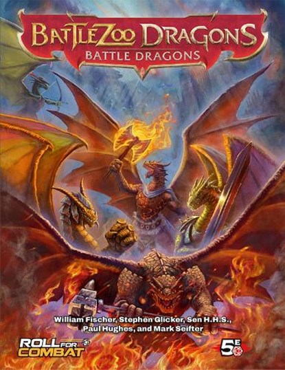 Battlezoo Dragons: Battle Dragons (5e), Stephen Glicker ; Mark Seifter ; Sen H.H.S. ; William Fischer - Gebonden - 9781963923056