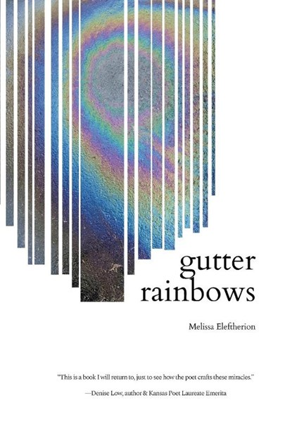 gutter rainbows, Melissa Eleftherion - Paperback - 9781963943030