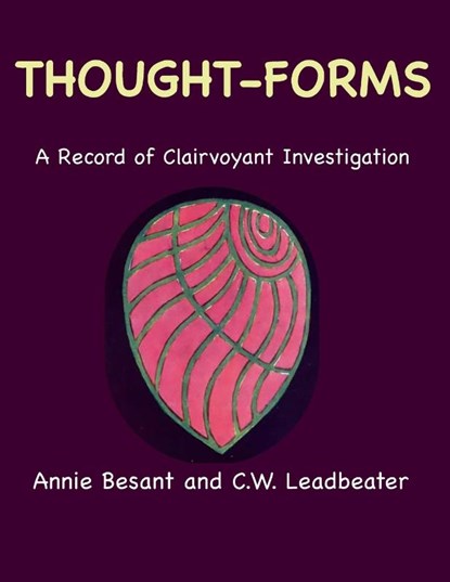 Thought-Forms, Annie Besant ; C. W. Leadbeater - Paperback - 9781963956313