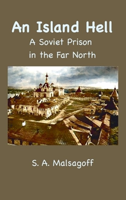 An Island Hell, S. A. Malsagoff - Gebonden - 9781963956603