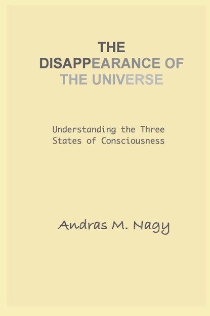 The Disappearance of the Universe, Andras M. Nagy - Paperback - 9781963956627