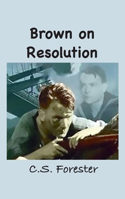 Brown on Resolution, C. S. Forester - Gebonden - 9781963956917