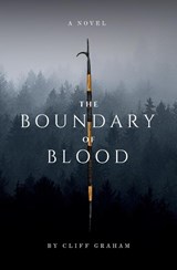 The Boundary of Blood - Cliff Graham - 9781963966039