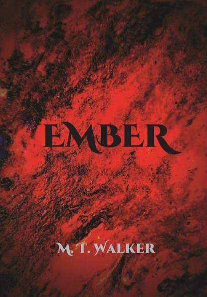 Ember, Matthew Troy Walker - Gebonden - 9781963973020