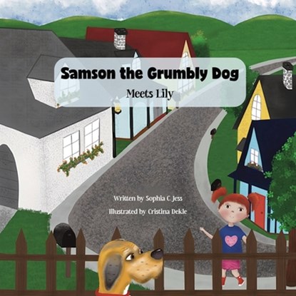 Samson the Grumbly Dog Meets Lily, Sophia C. Jess - Paperback - 9781964012766