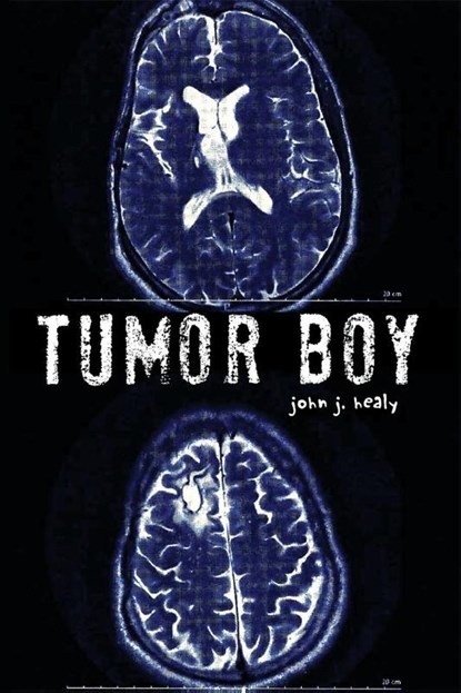 Tumor Boy, John J. Healy - Paperback - 9781964037707