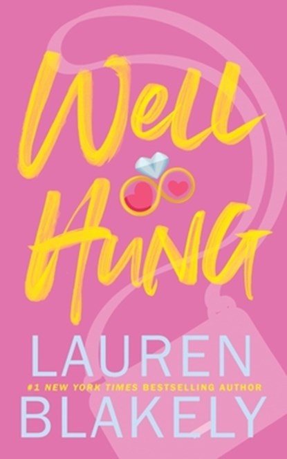 Well Hung, Lauren Blakely - Paperback - 9781964048161