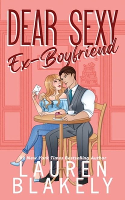 Dear Sexy Ex-Boyfriend, Lauren Blakely - Paperback - 9781964048246