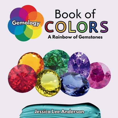 Gemology Book of Colors, Jessica Lee Anderson - Paperback - 9781964078274