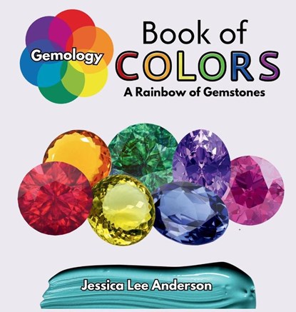 Gemology Book of Colors, Jessica Lee Anderson - Gebonden - 9781964078281