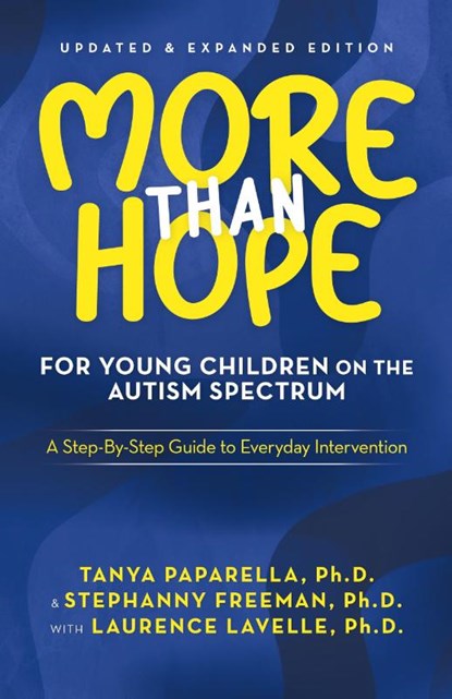 More Than Hope, For Young Children on the Autism Spectrum, Tanya Paparella ; Stephanny Freeman ; Laurence Lavelle - Paperback - 9781964097527