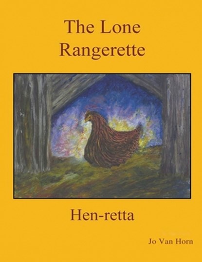 The Lone Rangerette, Jo van Horn - Paperback - 9781964100128