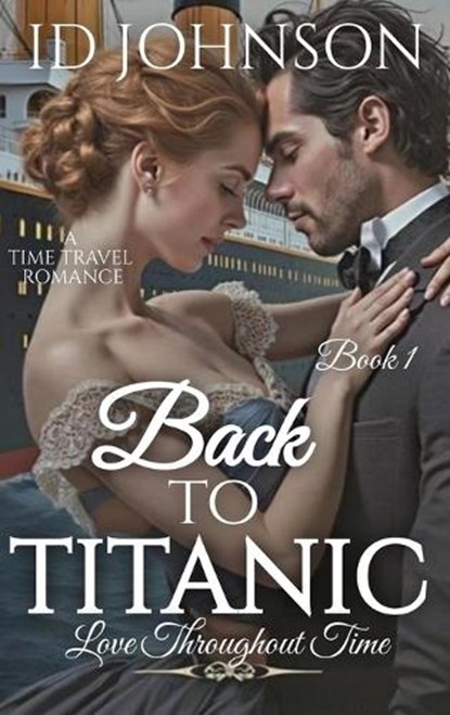 Back to Titanic, Id Johnson - Gebonden - 9781964125961