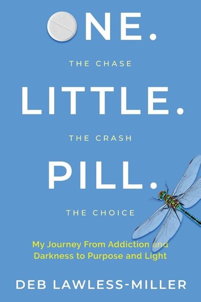 One. Little. Pill., Deb Lawless-Miller - Paperback - 9781964143019