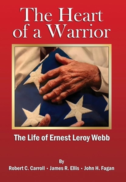 Carroll, R: Heart of a Warrior, Robert C. Carroll ; James R. Ellis ; John H. Fagan - Gebonden - 9781964143026