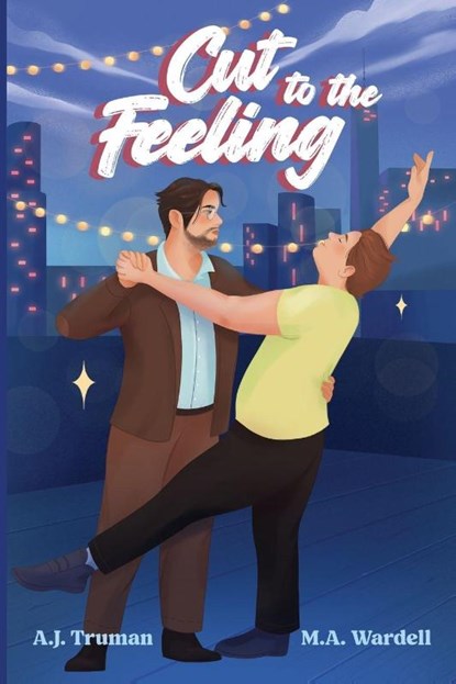 Cut to the Feeling, A. J. Truman ; M. A. Wardell - Paperback - 9781964146119