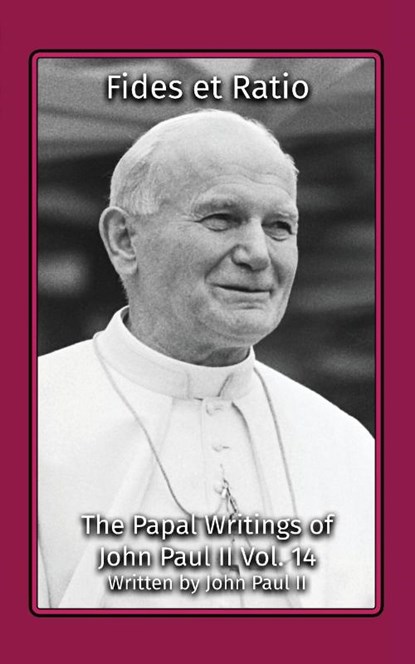 Fides et Ratio, Pope John Paul II - Paperback - 9781964170121